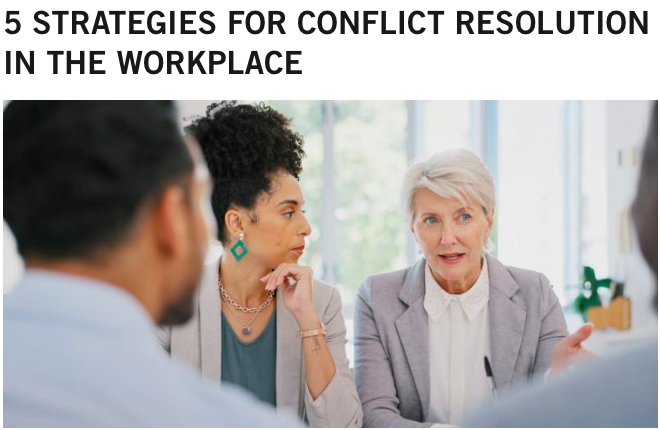 5 Strategies for Conflict Resolution in the Workplace from Harvard Business School