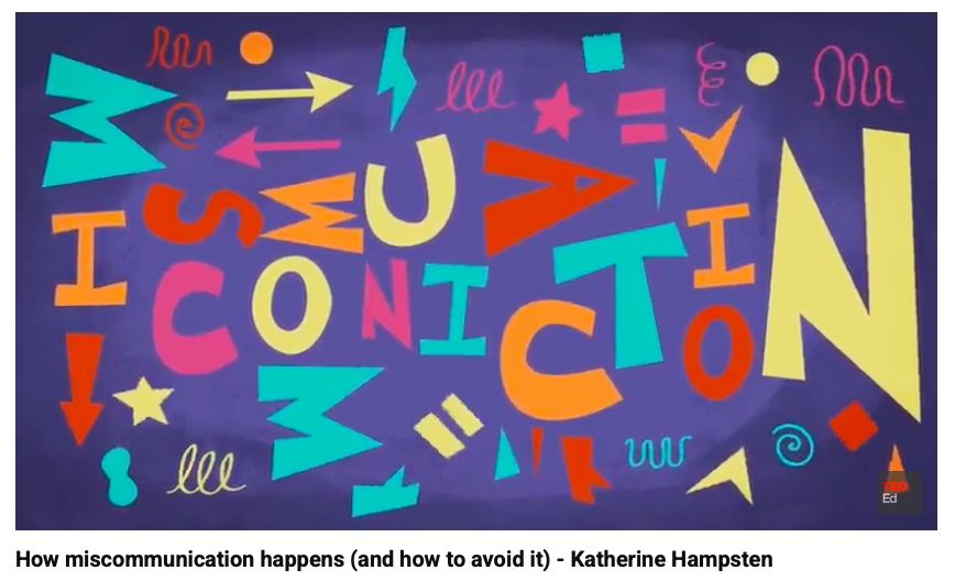 How Miscommunication Happens (and How to Avoid it) from Ted-Ed - Katherine Hampsten