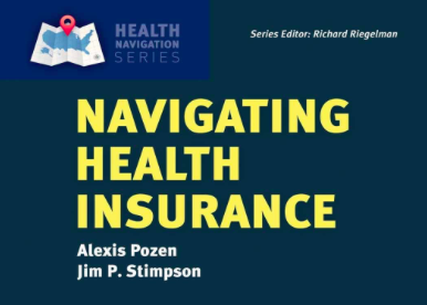 Navigating Health Insurance by Alexis Pozen and Jim P. Stimpson