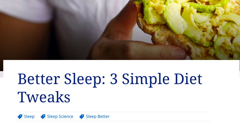 3 Simple Diet Tweaks for Better Sleep from Johns Hopkins Medicine